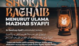 Shalat Raghaib Menurut Ulama Mazhab Syafi'i Shalat Raghaib Menurut Ulama Mazhab Syafi'i.