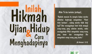 Inilah Hikmah Ujian Hidup dan Cara Menghadapinya