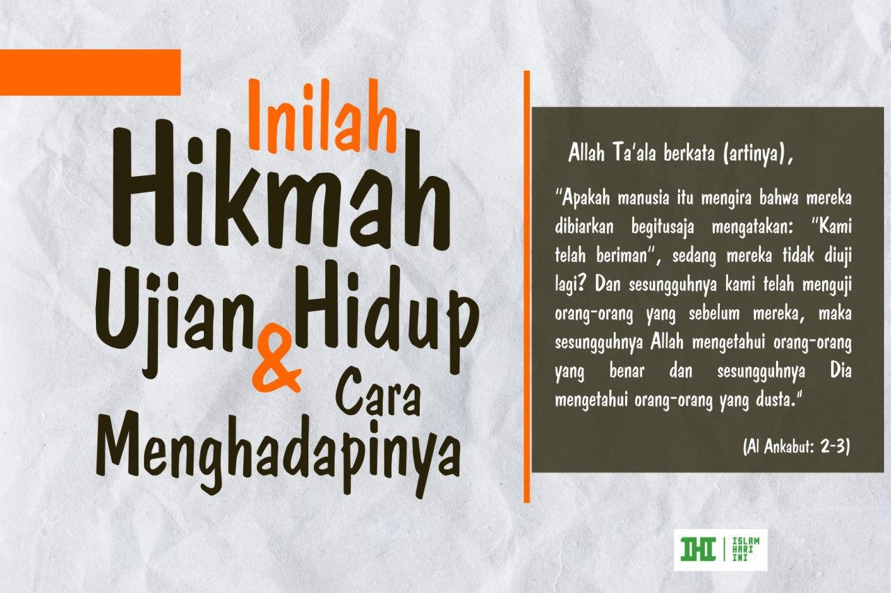 Inilah Hikmah Ujian Hidup dan Cara Menghadapinya