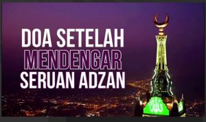Doa Setelah Mendengar Adzan