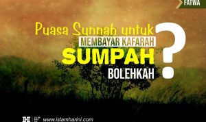 Puasa Sunnah untuk Membayar Kafarah Sumpah