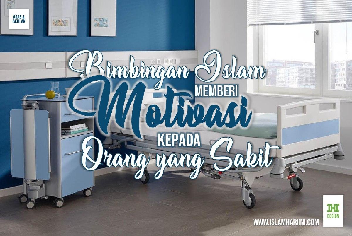 Memberi Motivasi Kepada Orang yang Sakit