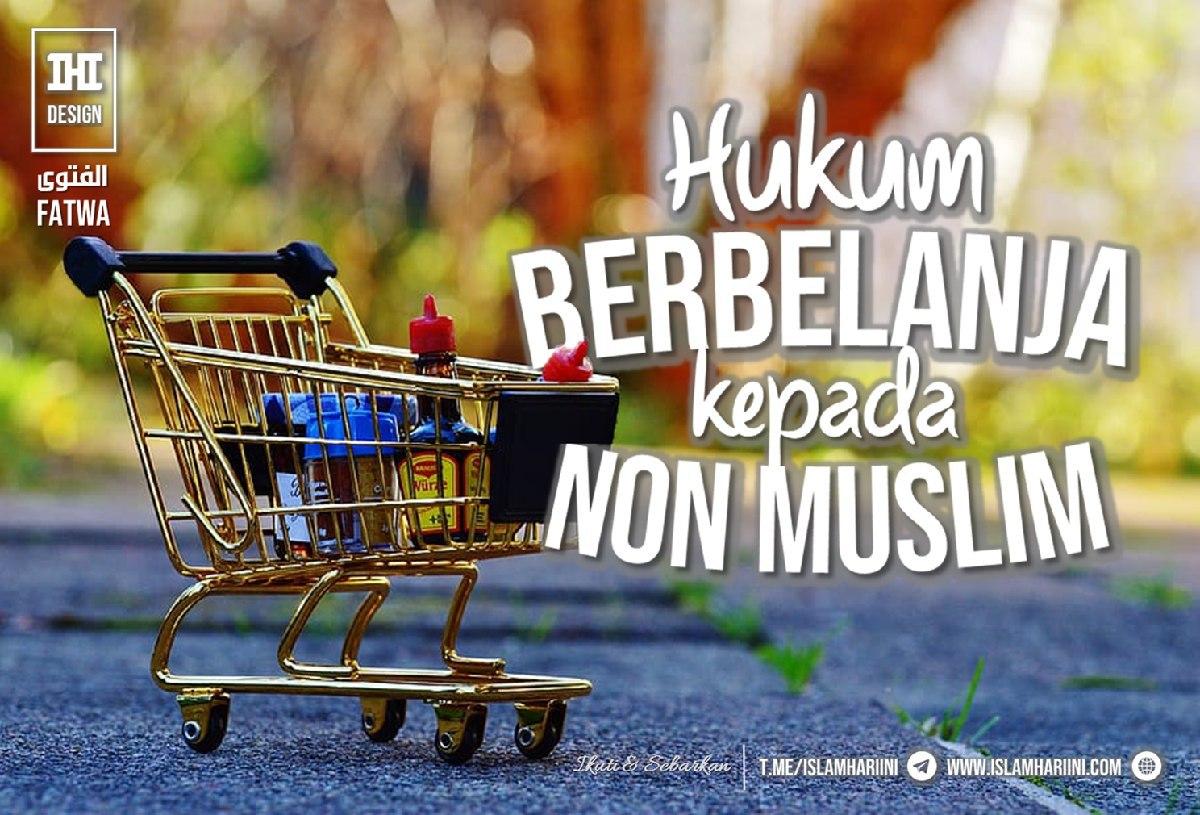 Hukum Berbelanja Kepada Non Muslim