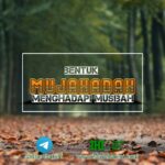 Bentuk Mujahadah Menghadapi Musibah1