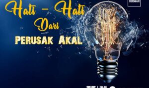 Hati-Hati dari Perusak Akal