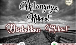 Hilangnya Nikmat Disebabkan Maksiat