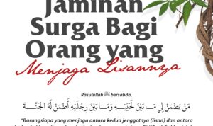 Jaminan Surga bagi orang yang Menjaga Lisannya Jaminan Surga bagi orang yang Menjaga Lisannya
