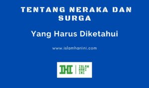 Tentang Neraka dan Surga Tentang Neraka dan Surga