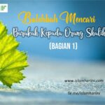 Bolehkah Mencari Barakah Kepada Orang Shalih Bolehkah Mencari Barakah Kepada Orang Shalih