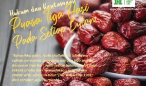 Hukum dan Keutamaan Puasa Tiga Hari Pada Setiap Bulan Hukum dan Keutamaan Puasa Tiga Hari Pada Setiap Bulan