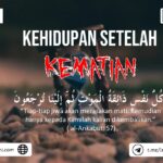 Tentang Kehidupan Setelah Kematian Beserta Dalil Tentang Kehidupan Setelah Kematian Beserta Dalil