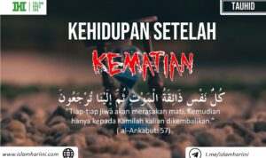 Tentang Kehidupan Setelah Kematian Beserta Dalil Tentang Kehidupan Setelah Kematian Beserta Dalil