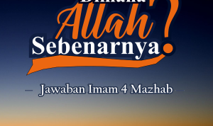 Dimana Allah Sebenarnya Imam Empat Mazhab Menjawab