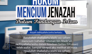 Hukum Mencium Jenazah dalam Pandangan Islam Hukum Mencium Jenazah