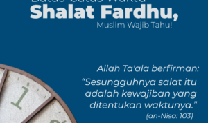 (24) Batas-batas Waktu Shalat Fardhu, Muslim Wajib Tahu!