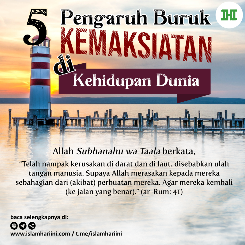 Pengaruh Buruk Kemaksiatan di Kehidupan Dunia