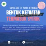 Tafsir Ayat 31 Surat at-Taubah Bentuk Ketaatan Kepada Selain Allah yang Termasuk Syirik