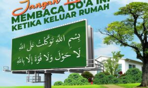 Jangan Lupa Baca Doa ini Ketika Keluar Rumah