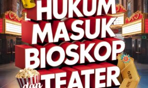 Fatwa Ulama: Hukum Masuk Bioskop dan Teater Fatwa Ulama: Hukum Masuk Bioskop dan Teater