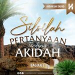 Silsilah Pertanyaan Tentang Akidah