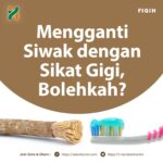 Mengganti-Siwak-dengan-Sikat-Gigi-Bolehkah