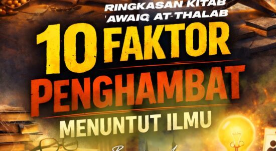 10 Faktor Penghambat Menuntut Ilmu