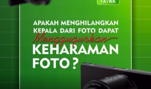Apakah Menghilangkan Kepala dari Foto Dapat Menggugurkan Keharaman Foto? Apakah Menghilangkan Kepala dari Foto Dapat Menggugurkan Keharaman Foto?