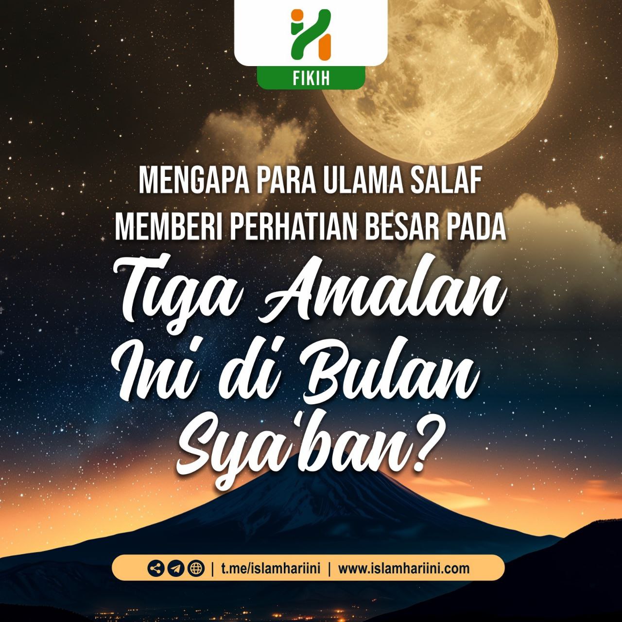 Mengapa Para Ulama Salaf Memberi Perhatian Besar pada 3 Amalan Ini di Bulan Sya‘ban?