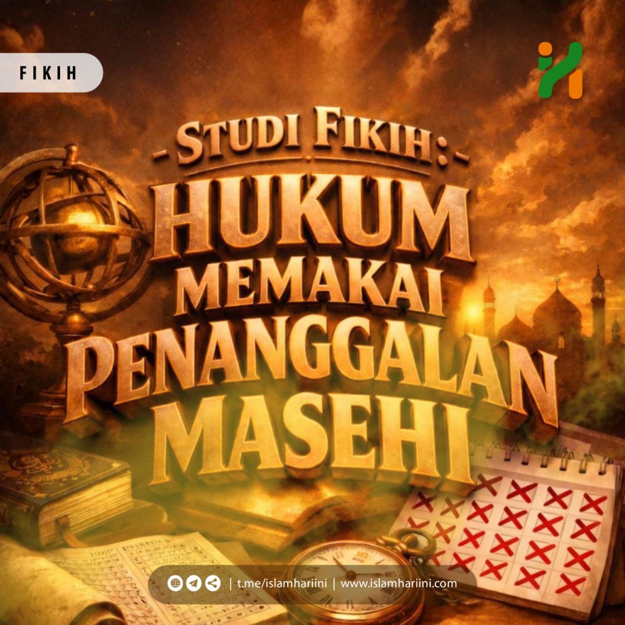 Studi Fikih: Hukum Memakai Penanggalan Masehi