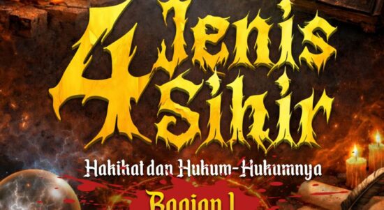 ​4 Jenis Sihir: Hakikat dan Tinjauan Hukumnya Bag. 1