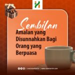 9 Amalan yang Disunnahkan bagi Orang yang Berpuasa 9 Amalan yang Disunnahkan bagi Orang yang Berpuasa