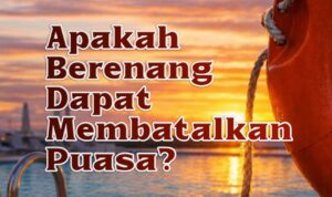 Apakah-Berenang-Dapat-Membatalkan-Puasa