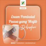 Enam Pembatal Puasa yang Wajib Dihindari Enam Pembatal Puasa yang Wajib Dihindari