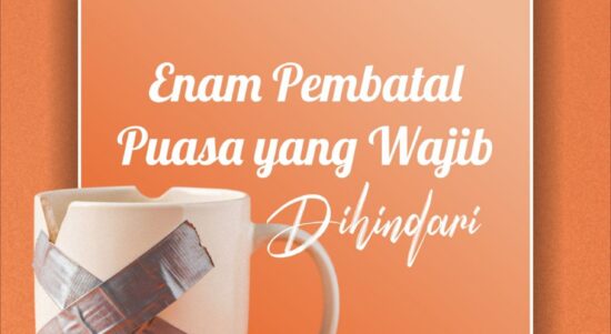 Enam Pembatal Puasa yang Wajib Dihindari