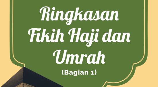 Ringkasan Fikih Haji dan Umrah