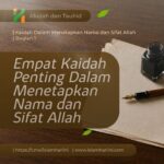 4 Kaidah Penting dalam Menetapkan Nama dan Sifat Allah Bag. 1