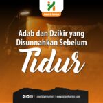 Adab dan Dzikir yang Disunnahkan Sebelum tidur