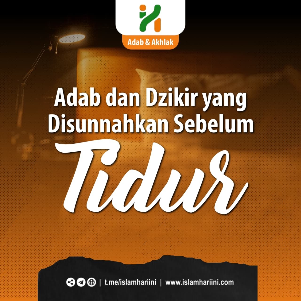 Adab dan Dzikir yang Disunnahkan Sebelum tidur