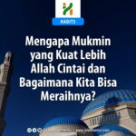 Mengapa Mukmin yang Kuat Lebih Allah Cintai dan Bagaimana Kita Bisa Meraihnya?