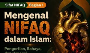 Mengenal Nifaq dalam Islam: Pengertian, Bahaya, dan Urgensi Mewaspadainya